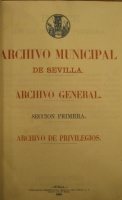 Portada de libro Archivo Municipal de Sevilla. Archivo General. Sección Primera. 