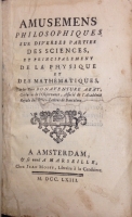 Portada de libro Amusemens Philosophiques sur Diverses Parties des Sciences et...