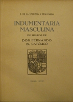 Portada de libro Indumentaria masculina en tiempos de Don Fernando el Catolico. Edicion...