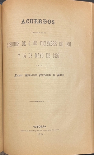 Portada de Nomenclator Foral y Provincial de �lava / Disposiciones Legales Relativas � las Provincias Vasco-Navarras / Reales �rdenes sobre la Aplicaci�n de las Leyes Provincial y Municipal en las Provincias Vascongadas / Acuerdos adoptados en las Sesiones de 1891 y 1892 por la Diputaci�n de �lava
