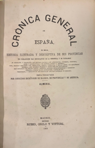 Portada de Cronica de la Provincia de Almeria, Granada, Jaen, Malaga - Enrique Santoyo. Juan de Dios de la Rada. Francisco Lozano Mu�oz. Jose Bisso