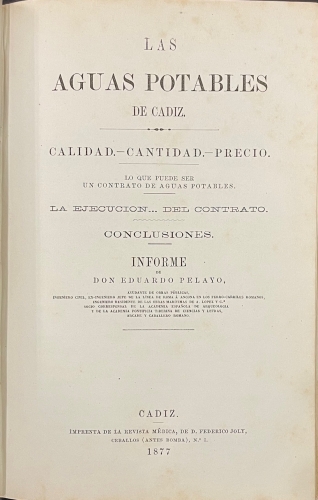 Portada de La Cuesti�n De Aguas/ Las Aguas Potables De C�diz./la Cuesti�n De Aguas En C�diz./ Aguas./Expuesto Sobre La Cuesti�n Del Abastecimiento De Aguas Presentado al Ayuntamiento De C�diz. - Jos� De Pazos y Ortega/Eduardo Pelayo/Jos� Mar�a De Rivas