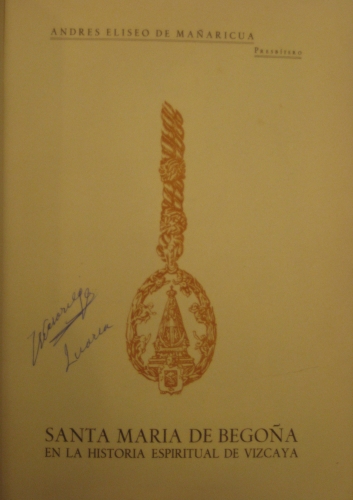 Portada de Santa Maria de Bego�a en la Historia Espiritual de Vizcaya - A. Eliseo de Ma�aricua