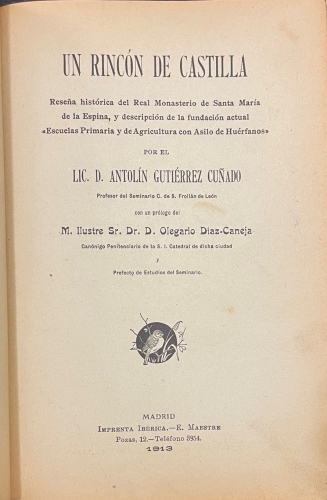 Portada de Un Rinc�n de Castilla, Rese�a Hist�rica Del Real Monasterio De Santa Maria De La Espina, y descripci�n De La fundaci�n Actual 'Escuelas Primaria y De Agricultura Con Asilo De hu�rfanos' (Valladolid) - Antolin Gutierrez Cu�ado
