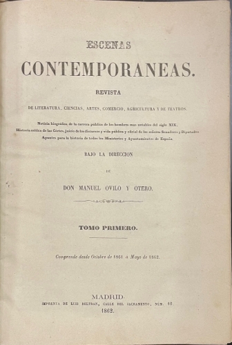 Portada de Escenas Contempor�neas. Revista Pol�tica, Literaria y de Ciencias, Artes, Comercio, Agricultura y Teatros. Noticia bibliogr�fica de la carrera p�blica de los hombres m�s notables del siglo XIX, y bibliogr�fica de los escritores espa�oles y americanos - Manuel Ovilo y Otero