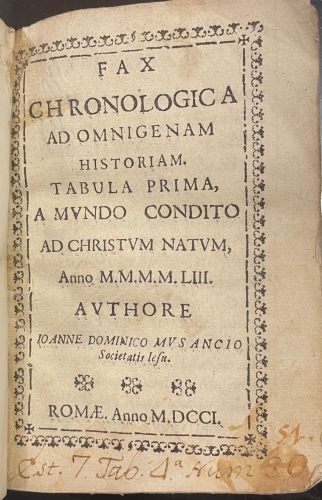 Portada de Fax Chronologica ad Omnigenam Historiam. Tabula Prima, a mundo condito ad Christum Natum Anno M.M.M.M.LIII - Ioanne Dominico Musancio