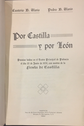 Portada de Por Castilla y por Le�n. Poes�as L�ricas en el Teatro Principal de Palencia el d�a 22 de Junio de 1930 con motivo de la Fiesta de Castilla - Eusterio y Pedro B. Alario