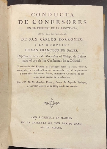 Portada de Conducta de Confesores en el Tribunal de la Penitencia, seg�n las instrucciones de San Carlos Borromeo, y la doctrina de San Francisco de Sales, impresa de �rden de Monse�or el Obispo de Bajeux para el uso de los confesores de su Di�cesi. y Conducta de las Almas en el camino de la Salvaci�n - Anselmo Petite