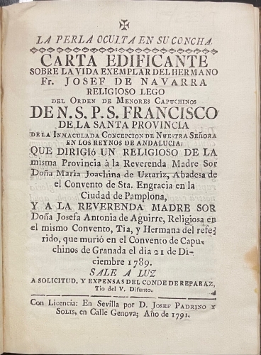 Portada de La Perla Oculta en su Concha. Carta edificante sobre la vida exemplar del hermano Fr. Josef de Navarra, religioso lego del Orden de Menores Capuchinos de N.S.P.S. Francisco de la Santa Provincia de la Inmaculada Concepci�n de Nuestra Se�ora en los REynos de Andalucia... - Conde de Reparaz