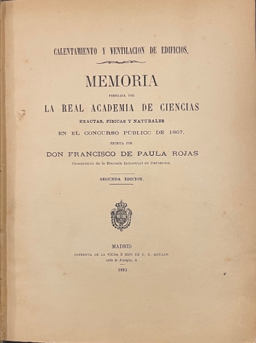 Portada de Calentamiento y Ventilaci�n de Edificios. Memoria premiada por al Real Academia de Ciencias exactas, f�sicas y naturales - Francisco de Paula Rojas