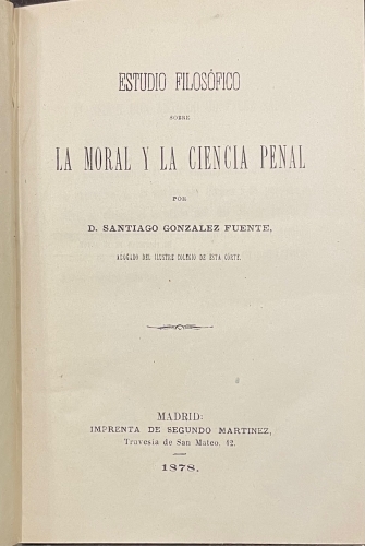 Portada de Estudio Filos�fico sobre la Moral y la Ciencia Penal - Santiago Gonzalez Fuente