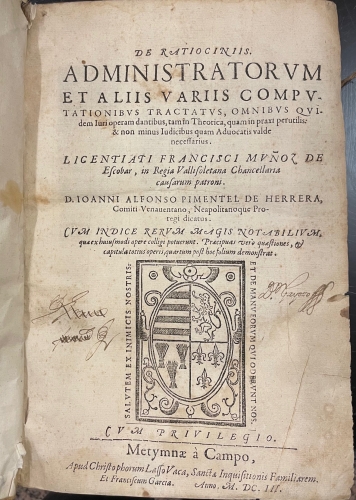 Portada de De Ratiociniis. Administratorum et Aliis Variis Computationibus Tractatus , Omnibus Quidem Iuri operam dantibus, tam in Theorica, quam in praxi perutilis - Francis Mu�oz de Escobar
