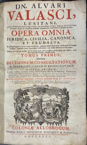 Portada de Opera Omnia, Juridica, Civilia, Canonica, et Feudalia. Tomus Primus, Tomus Secundus - Alvaro Vaz. Alvari Valasci
