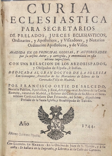 Portada de Curia Eclesi�stica para secretarios de prelados, jueces eclesi�sticos, ordinarios, y apost�licos, y visitadores y notarios ordinarios y de visita - Francisco Ortiz de Salcedo