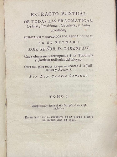 Portada de Extracto Puntual de todas las Pragm�ticas, C�dulas, Provisiones, Circulares y Autos acordados, publicados y expedidos por Regla General en el Reynado del Se�or D. Carlos III y suplementos a las Pragm�ticas - Santos Sanchez