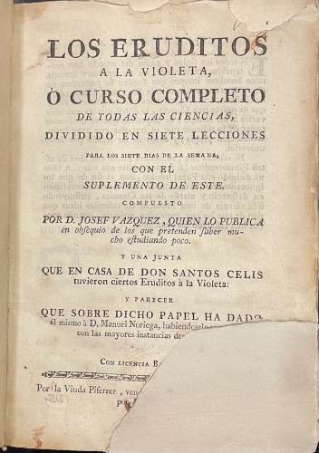 Portada de Los Eruditos a la Violeta � Curso Completo  de todas las Ciencias dividido en Siete Lecciones para los siete d�as de la Semana. Ocios de mi Juventud � Poes�as L�ricas. Optica del Cortejo - Joseph Caldaso (Joseph Vazquez)