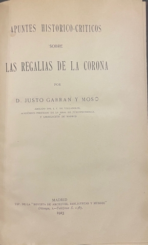 Portada de Apuntes Hist�rico-Cr�ticos sobre las Regal�as de la Corona - Justo Garran y Moso