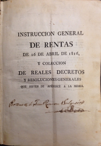 Portada de Real Decreto � Instrucci�n General de Rentas Reales en que se declaran las facultades del Superintendente general de la Real hacienda y sus Subdelegados con relaci�n � las mismas, y se prescriben las de la Direcci�n general y dem�s empleados en su administraci�n, intervenci�n, manejo y recaudaci�n