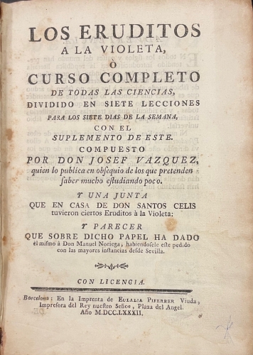 Portada de Los Eruditos a la Violeta � Curso Completo  de todas las Ciencias dividido en Siete Lecciones para los siete d�as de la Semana./ Ocios de mi Juventud � Poes�as Liricas - Josef Vazquez