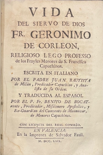 Portada de Vida del Siervo de Dios Fr. Geronimo de Corleon, religioso lego professo de los Frayles Menores de S. Francisco Capuchinos - Padre Juan Bautista