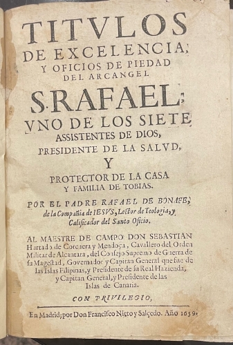 Portada de Titulos de Excelencia, y Oficios de Piedad del Arcangel San Rafael, uno de los Siete Assistentes de Dios, Presidente de la Salud y Protector de la Casa y Familia de Tobias - Rafael de Bonafe