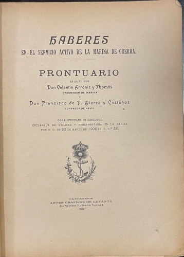 Portada de Haberes en el Servicio Activo de la Marina de Guerra. Prontuario - Valent�n Arr�niz y Thom�s y Francisco de P. Sierra y Casta�os