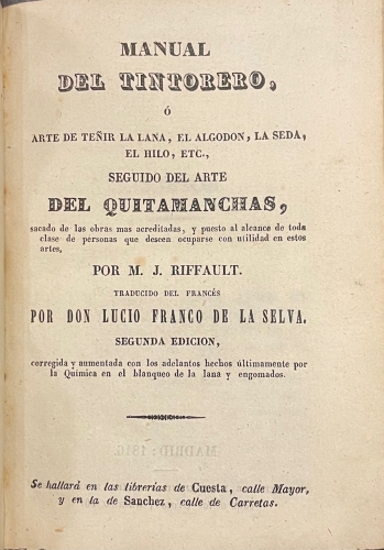 Portada de Manual del Tintorero � Arte de Te�ir la Lana, el Algod�n, la Seda, el Hilo, etc. Seguido del Arte del Quitamanchas - M. J. Riffault
