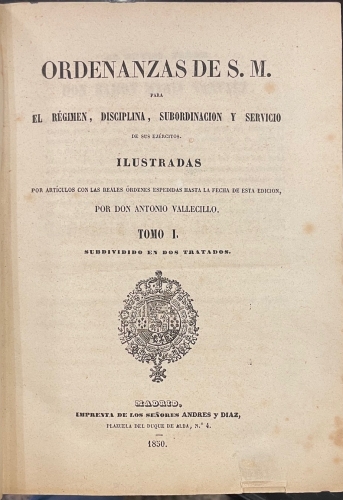 Portada de Ordenanzas de S.M. para el R�gimen, Disciplina, Subordinaci�n y Servicio de sus Ej�rcitos. Tomo I y II - Antonio Vallecillo