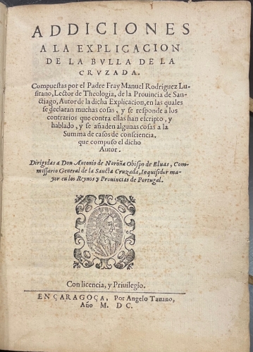 Portada de Adicciones a La Explicacion De La bulla De La Cruzada.  - Fray Manuel Rodriguez  Lusitano