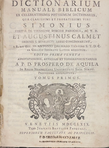 Portada de Dictionarium Manuale Biblicum ex Celebratissimis Potissimum Dictionariis, quae clarissimi et probatissimi viri Simonius..et Ausgustinus Calmet. Adnotationibus, Articulis et Topographicis Tabulis Prospero de Aquila - Agustin Calmet