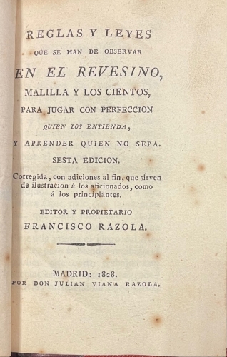 Portada de Reglas y Leyes que se han de observar en El Revesino, Malilla y los Cientos, para jugar con perfecci�n quien los entienda, y aprender quien no sepa - Francisco Razola