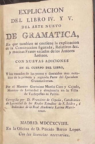 Portada de Explicaci�n del Libro IV y V del Arte Nuevo de Gram�tica, - Ger�nimo Martin Caro y Cejudo