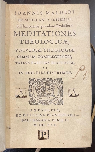 Portada de Meditationes Theologicae, Universae Theologiae Summam Complectentes, Tribus Partibus Distinctae et in XXXI Dies Distributae - Ioannis Malderi, (Joannes Malder)