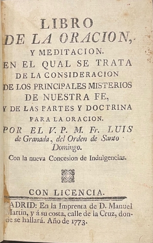 Portada de Libro De La Oraci�n y Meditaci�n En El Qual Se Trata De La Consideraci�n De Los Principales misterios De Nuestra Fe, y De Las Partes y Doctrina Para La Oraci�n - Fray Luis de Granada