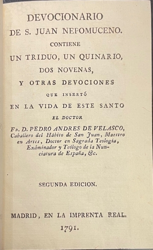 Portada de Devocionario de S. Juan Nepomuceno. Contiene un Triduo, un Quinario, dos Novenas y otras devociones que insert� en la vida de este Santo - Pedro Andr�s de Velasco