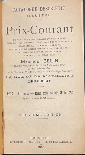Portada de Catalogue Descriptif Illustr�. Prix-Courant de tous les timbres-poste et t�l�graphe �mis de 1840 a Octubre 1898 avec leurs diff�rents filagrammes, surcharges, erreurs, dentelures et r�impressions, ainsi que les procurer neufs et oblit�r�s  - Maurice Belin