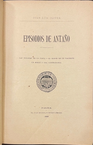 Portada de Episodios de Anta�o. Las Fogatas de la Costa, El Honor de un Valiente, Un Minu� y una Contradanza (Mallorca) - Juan Luis Oliver