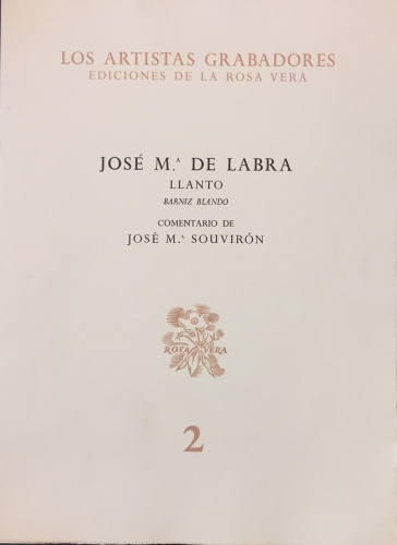 Portada de Los Artistas Grabadores: Jos� M� de Labra, 'Llanto', barniz blando, texto de Jos� M� Souvir�n - Jos� M� de Labra, Jos� M� Souvir�n