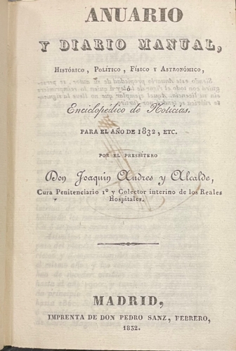 Portada de Anuario y Diario Manual, Hist�rico, Pol�tico, F�sico y Astron�mico � Enciclop�dico para el A�o de 1832 - Joaquin Andres y Alcalde