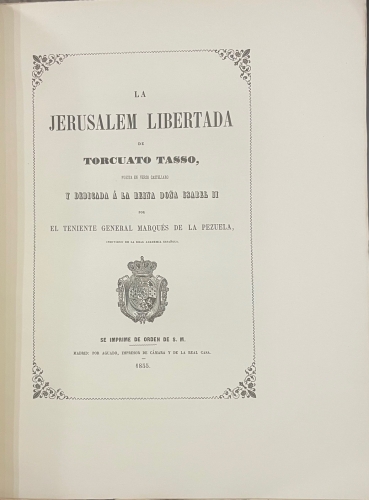 Portada de La Jerusalem Libertada. Puesta en verso castellano y dedicada a la Reina Do�a Isabel II por el Teniente General Marqu�s de la Pezuela - Torcuato Tasso