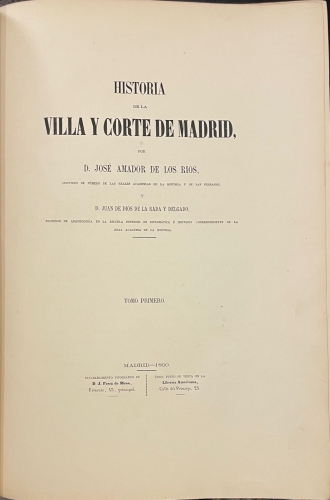 Portada de Historia de la Villa y Corte de Madrid. Tomo I - Jos� Amador de los Rios y Juan de Dios de la Rada y Delgado