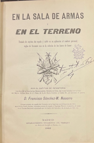 Portada de En la Sala de Armas y en el Terreno. Tratado de esgrima de espada y sable en su aplicaci�n al combate personal; reglas de frecuente uso en la soluci�n de los lances de honor - Francisco S�nchez Melgar Navarro