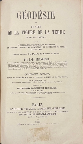 Portada de G�od�sie ou Trait� de la Figure de la Terre et de ses parties. Comprenant La Topographie, L' Arpentage, Le Nivellement, La G�omorphie Terrestre et Astronomique, La Construction des Cartes, al Navigation - L. B. Francoeur