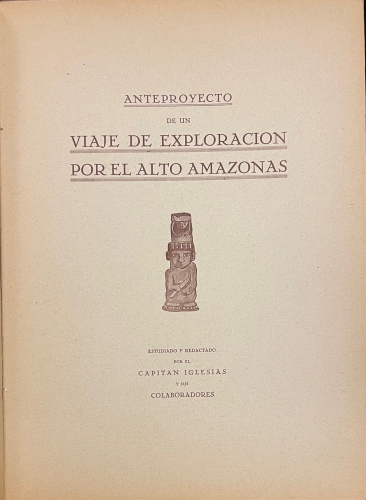 Portada de Anteproyecto de un Viaje de Exploraci�n por el Alto Amazonas - Capitan Iglesias