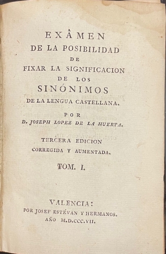 Portada de Examen de la Posibilidad de Fixar la Significaci�n de los Sin�nimos de la Lengua Castellana - Joseph Lopez de la Huerta