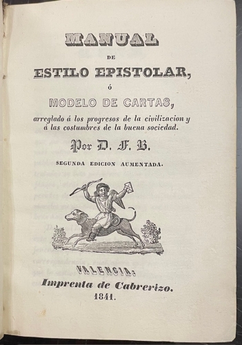 Portada de Manual de Estilo Epistolar � Modelo de cartas, arreglado � los progresos de la civilizaci�n y � las costumbres de la buena sociedad - D. F. B.