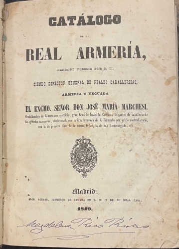 Portada de Cat�logo de la Real Armer�a mandado formar por S. M. siendo Director General de Reales Caballer�zas, armer�a y yeguada D. Jos� Mar�a Marchesi  - Jos� Mar�a Marchesi