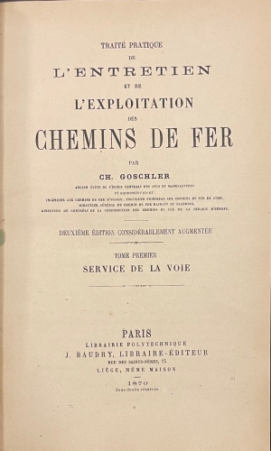 Portada de Trait� Pratique de L'Entretien et de L'Exploitation des Chemins de Fer. - Ch. Goschler