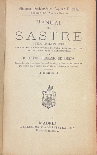 Portada de Manual del Sastre. M�todo te�rico-pr�ctico para el corte y confecci�n de toda clase de vestidos civiles, militares y eclesi�sticos - Ces�reo Hernando de Pereda