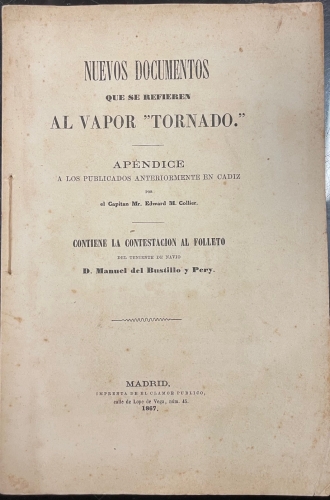 Portada de Advertencia, piezas y apuntes sobre el apresamiento del vapor Tornado. Nuevos documentos que se refieren al vapor tornado - Manuel del Bustillo y Pery